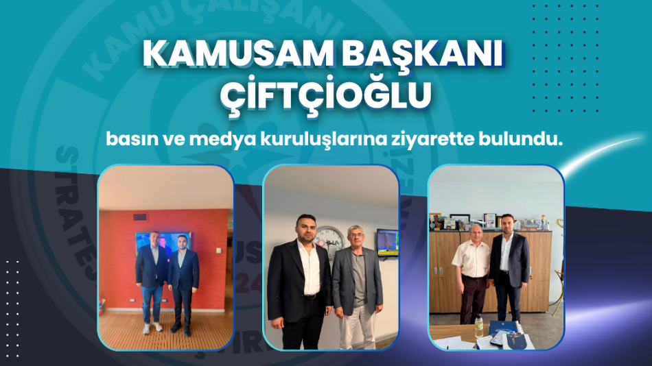 KAMUSAM BAŞKANI FURKAN ALİ ÇİFTÇİOĞLU, BASIN KURUŞLARINA ZİYARETTE BULUNDU